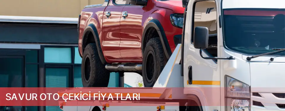 Savur İlçemi Oto Çekici Fiyatları